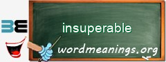 WordMeaning blackboard for insuperable